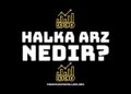 Halka Arz Nedir, Halka Arz Süreci Nasıl İşler?