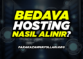Bedava Hosting Nasıl Alınır?